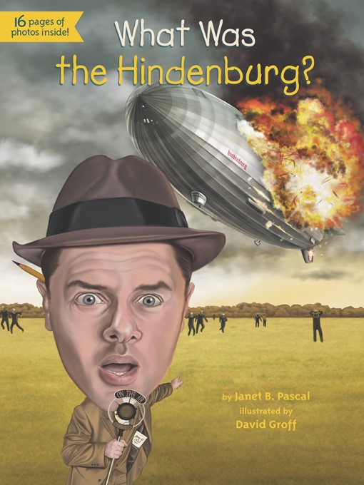 Title details for What Was the Hindenburg? by Janet B. Pascal - Wait list